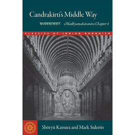Wisdom Publications Candrakirti's Middle Way, by Shoryu Katsura, Mark Siderits