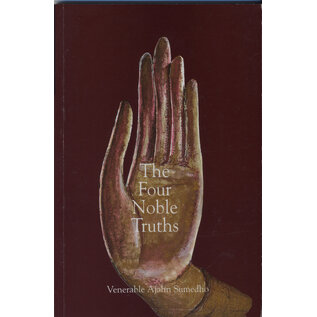 Amaravathi Publications The Four Noble Truths, by Venerable Ajahn Sumedho