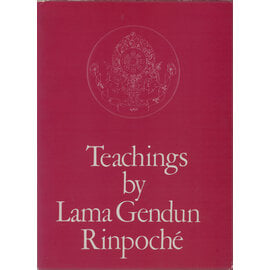 Dhagpo Kagyu Ling Teachings by Lama Gendun Rinpoche: A Source of Benefit and Happiness