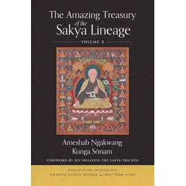 Wisdom Publications The Amazing Treasury of the Sakya Lineage, Volume 2, by Amashab Ngakwang Kunga Sönam, Khenpo Kunga Sherab, Matthew King
