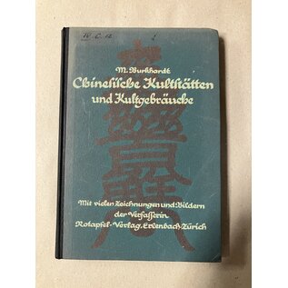 Rotapfel Verlag, Erlenbach-Zürich Chinesische Kultstätten und Kultgebräuche, von Martha Burkhardt