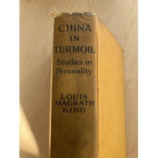 Houghton Mifflin China in Turmoil: Studies in Personality, by Louis Magrath King