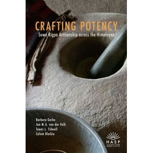 Heidelberg Asian Studies Publishing Crafting Potency, by Barbara Gerke, Jan M.A. van der Valk, Tawni L. Tidwell, Calum Blaikie