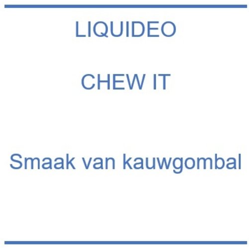 Liquideo Chew It