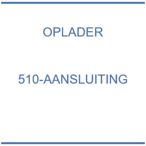 Oplader 510-aansluiting