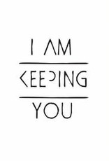 Zoedt Poster "I am Keeping you" - Zoedt