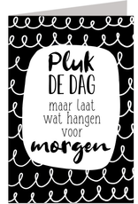 Pluk de dag Maar laat wat hangen voor morgen - Wenskaart Marshmallow