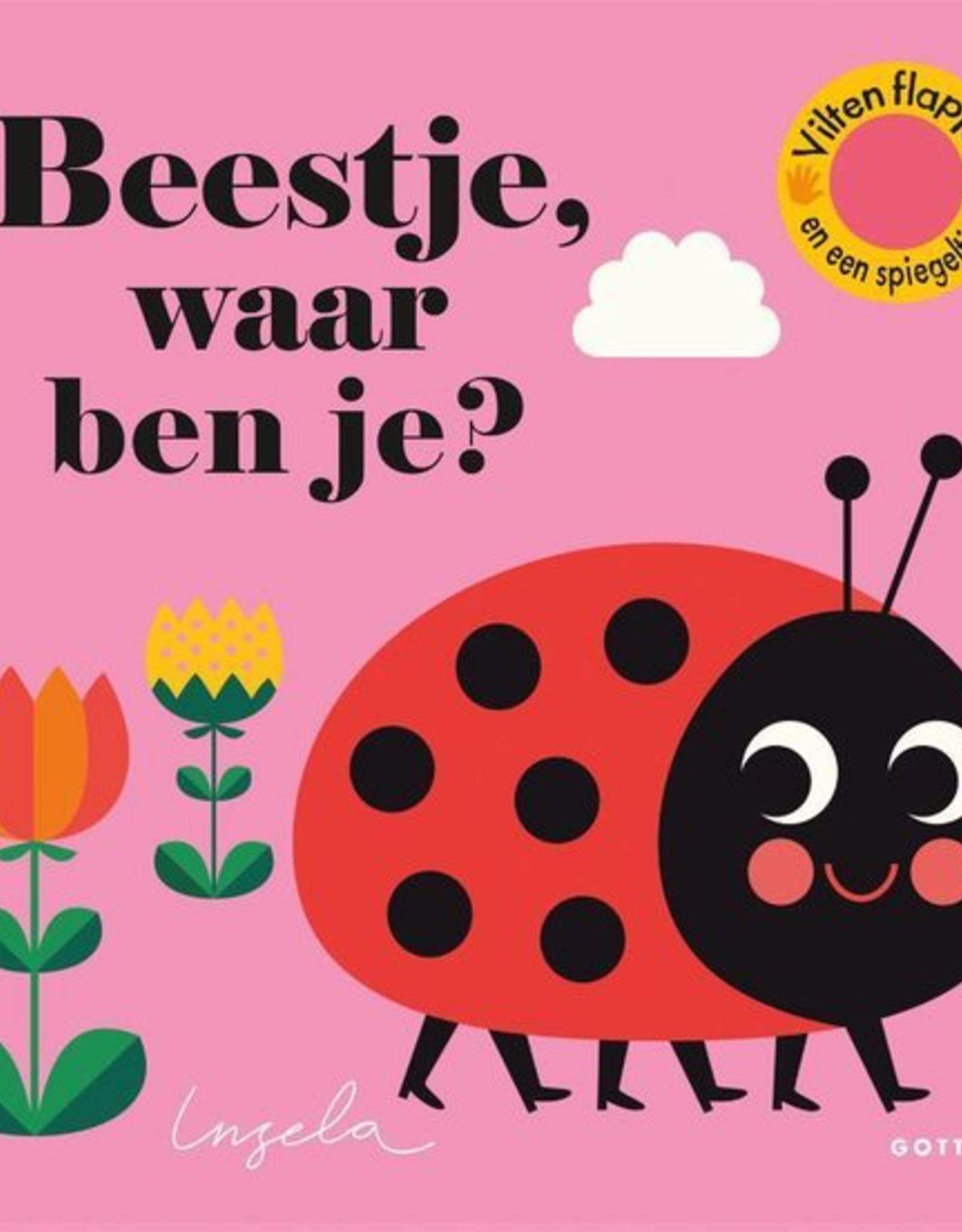 Beestje, waar ben je? - Met vilten Flapjes en een spiegeltje