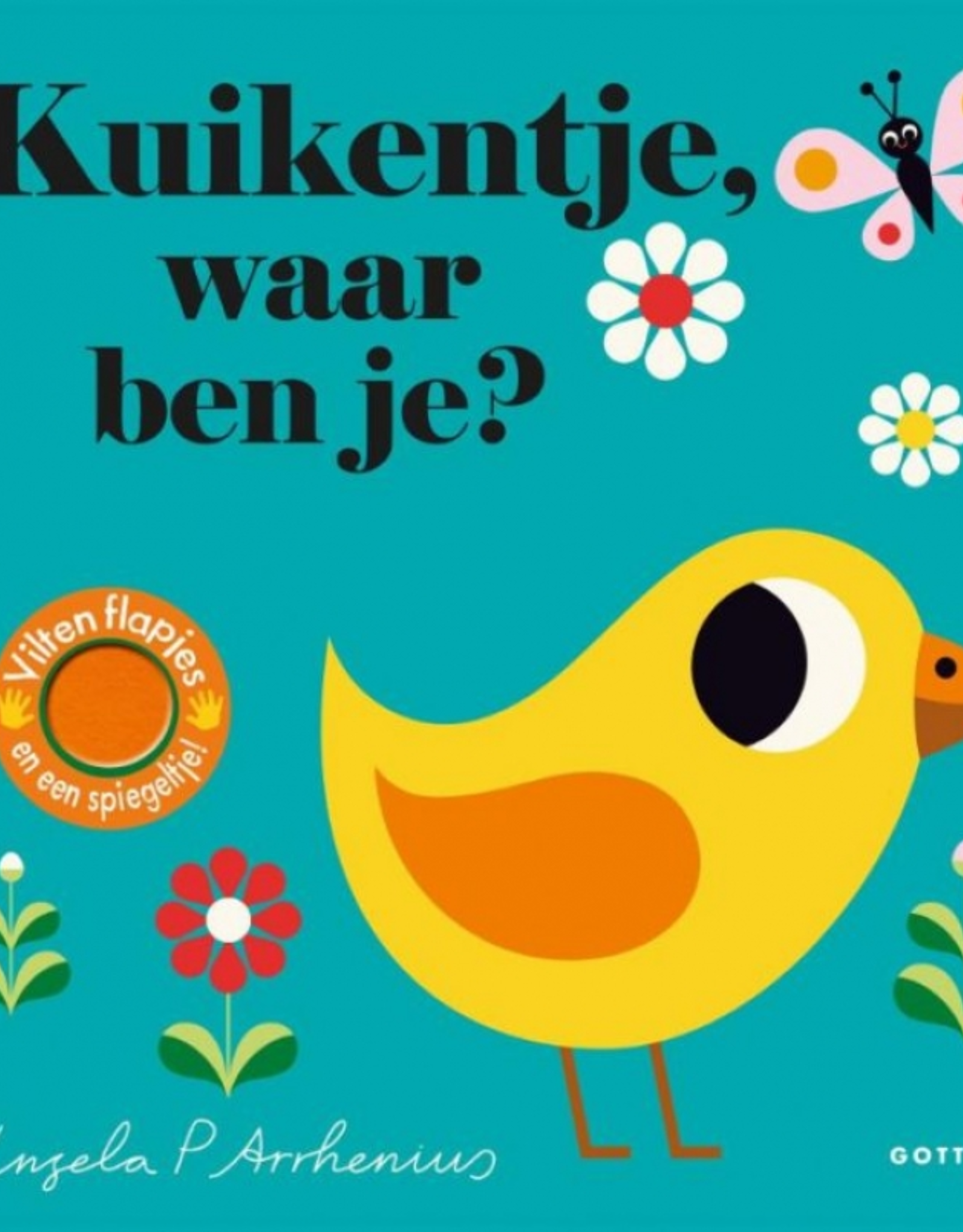 Kuikentje, waar ben je? - Met vilten Flapjes en een spiegeltje