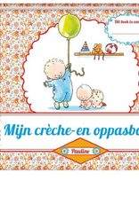Pauline Oud Mijn crèche- en oppasboek - Pauline Oud