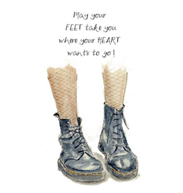 May your FEET take you where your Heart wants to go!- Wenskaart Christa Mulder