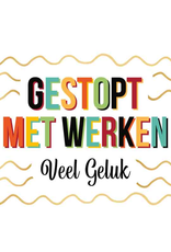 Gestopt met Werken  - Wenskaart Daisy