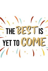The Best is Yet to Come - Wenskaart Daisy