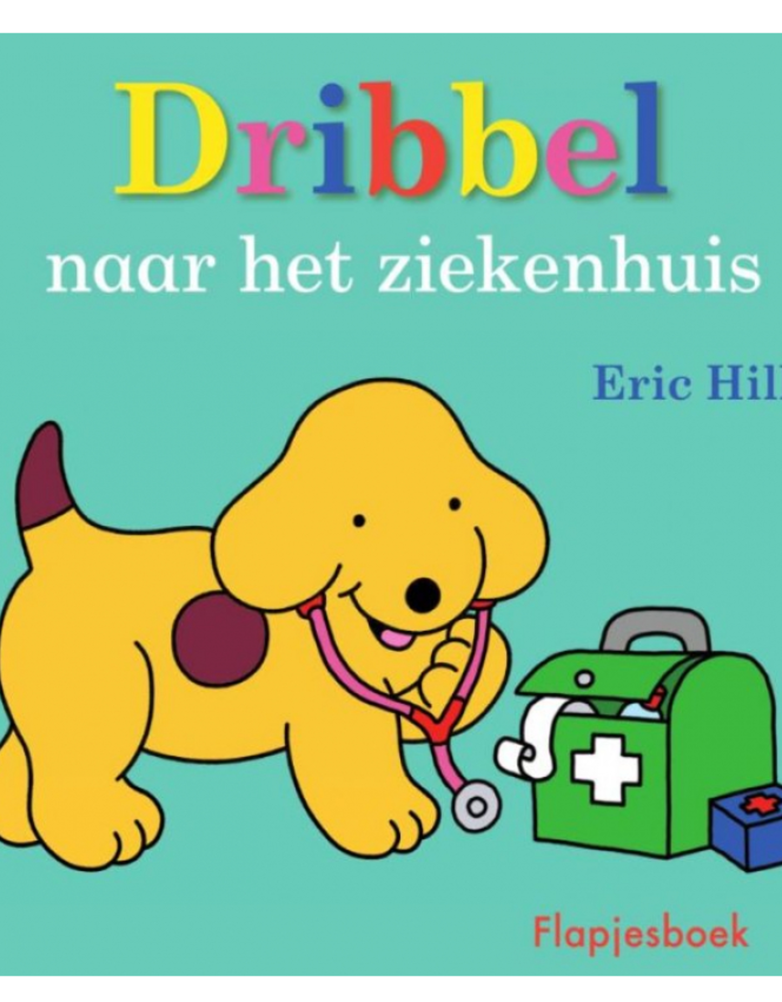 Dribbel naar het Ziekenhuis - Eric Hill