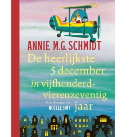 De heerlijkste 5 december in vijfhonderdvierenzeventig jaar - Annie M.G. Schmidt