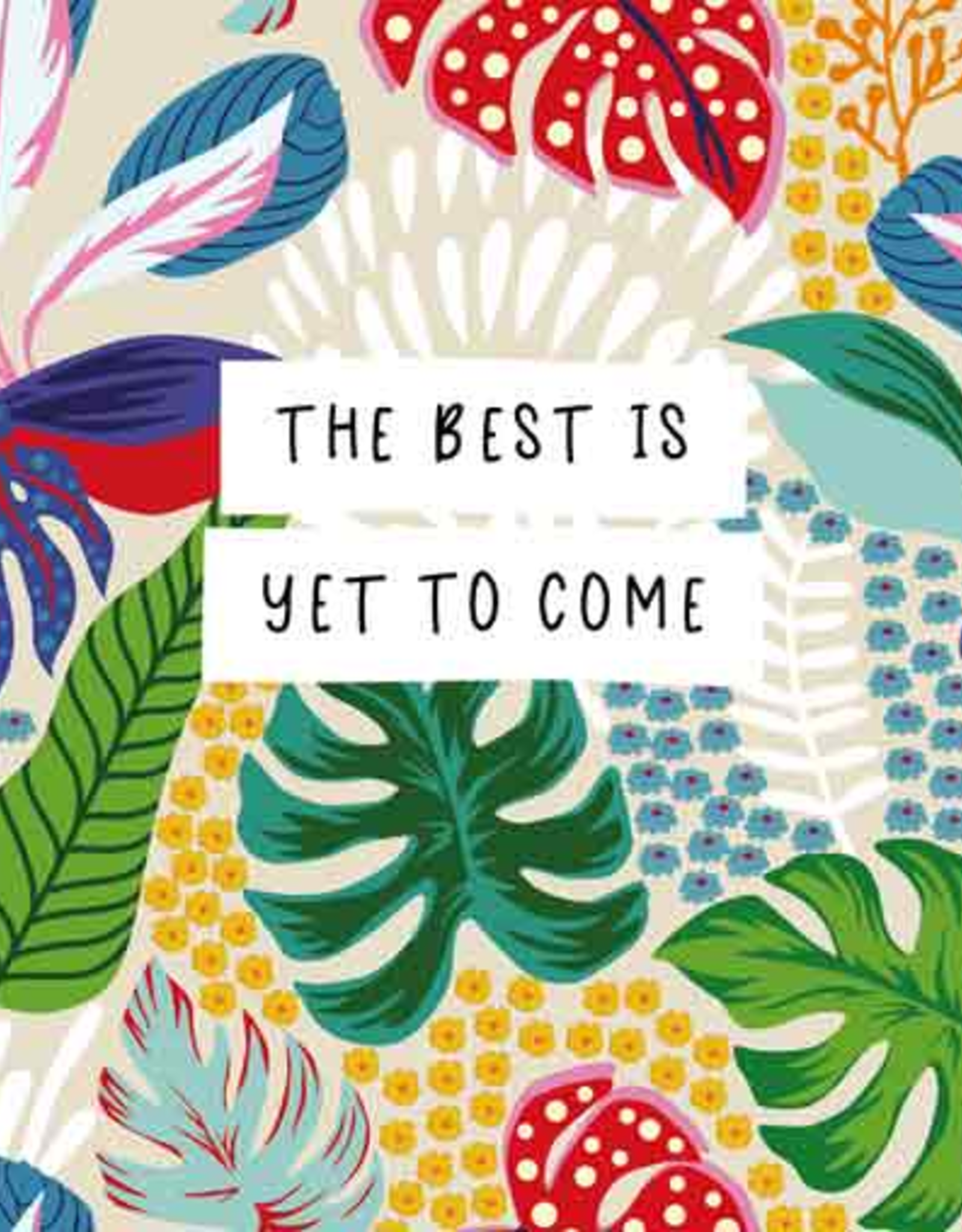 The Best is Yet to Come - Wenskaart Liefs