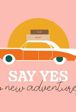 Say Yes to new adventures - Wenskaart Liefs