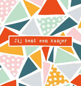 Jij bent een kanjer - Wenskaart Liefs