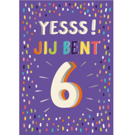 Yesss! Jij Bent 6 - Wenskaart Celebrate