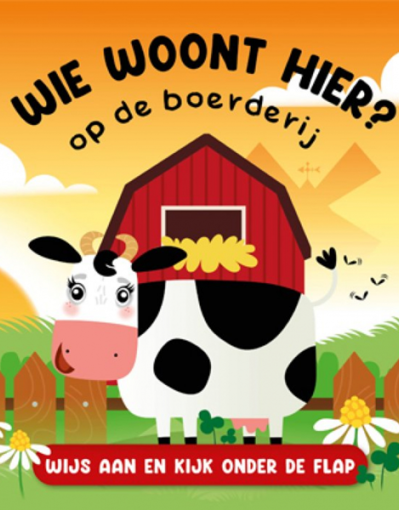 Wie woont hier? Op de boerderij - Flapjesboek