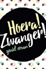 Hoera! zwanger! Geniet ervan