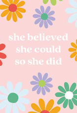 She Believed she could so she did - Wenskaart Liefs