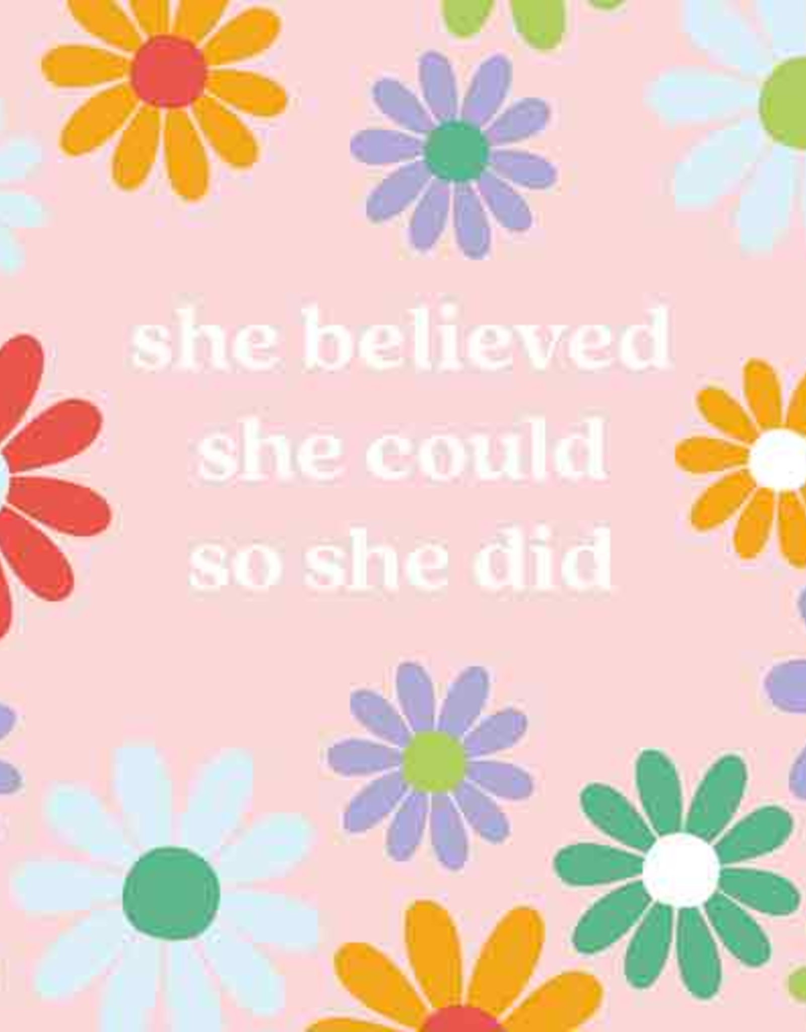 She Believed she could so she did - Wenskaart Liefs