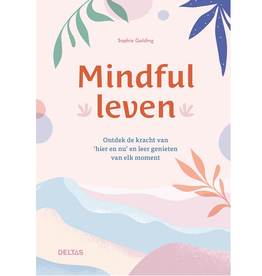 Deltas Mindful Leven - Ontdek de kracht van "hier en nu"