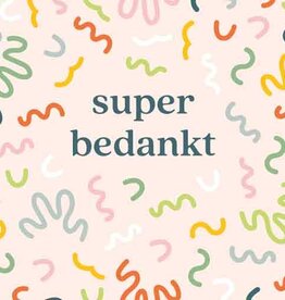 Super Bedankt - Wenskaart Liefs