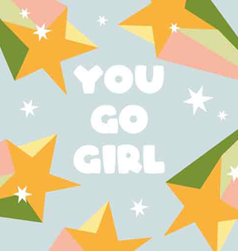 You Go Girl - Wenskaart Liefs