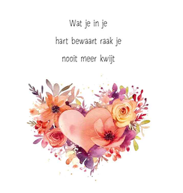 Wat je in je hart bewaart raak je nooit meer kwijt - Wenskaart Compassion