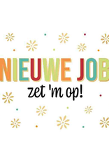 Nieuwe Job zet 'm op! - Wenskaart Daisy