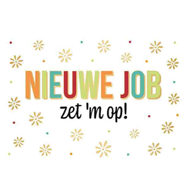 Nieuwe Job zet 'm op! - Wenskaart Daisy
