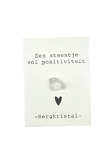 Een Steentje vol positiviteit (Cadeaukaartje) - Bergkristal