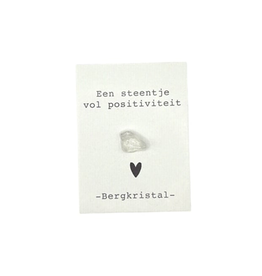 Een Steentje vol positiviteit (Cadeaukaartje) - Bergkristal
