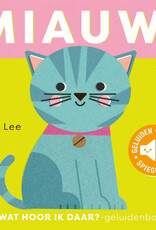 Wat hoor ik daar? - Miauw!