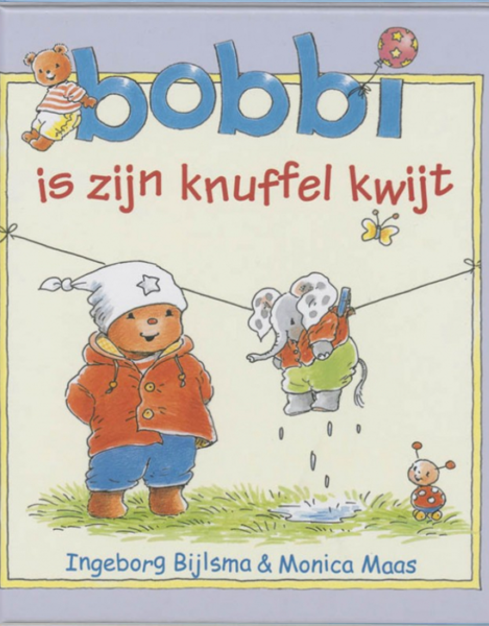 Bobbi is zijn knuffel kwijt - Een vrolijk boek voor Peuters