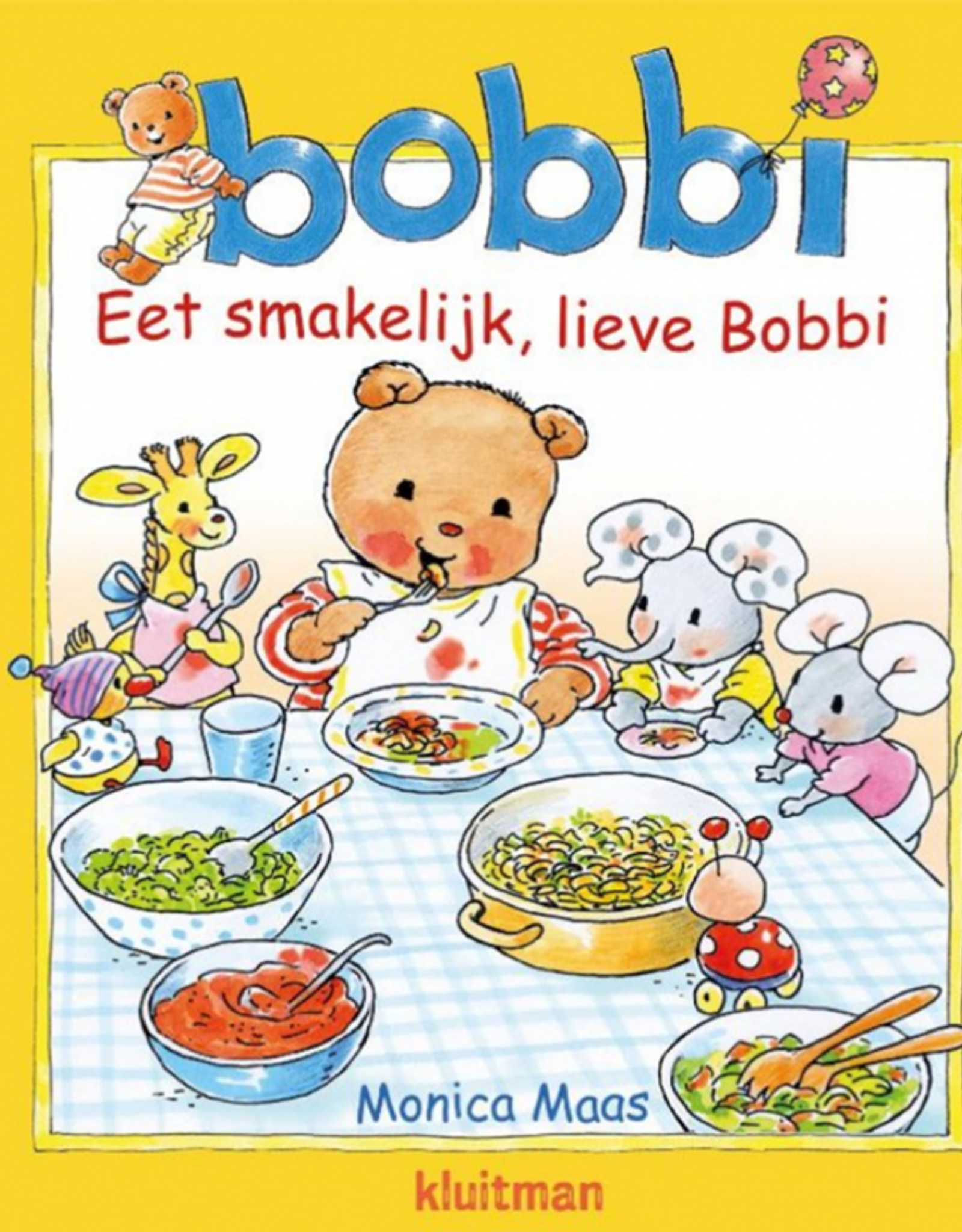 Eet Smakelijk, Lieve Bobbi - Een vrolijk boek voor Peuters