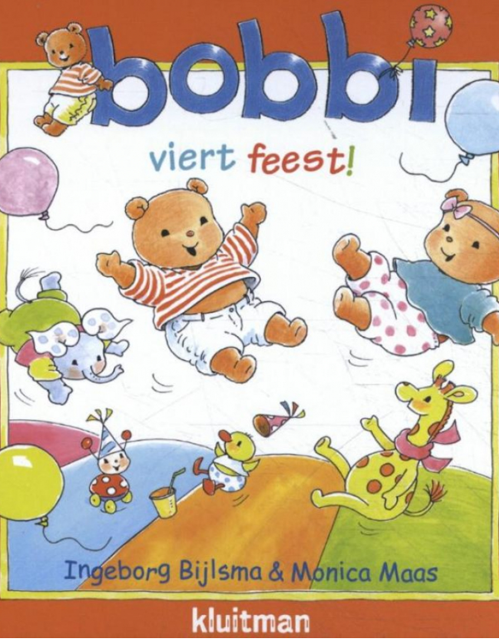 Bobbi viert feest - Een vrolijk boek voor Peuters