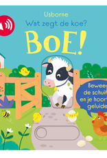 Wat zegt de Koe? Boe! - Usborne