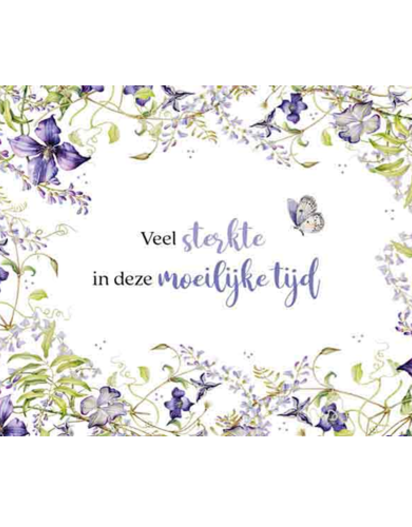 Veel Sterkte in deze Moeilijke tijd -  Wenskaart Janneke Brinkman