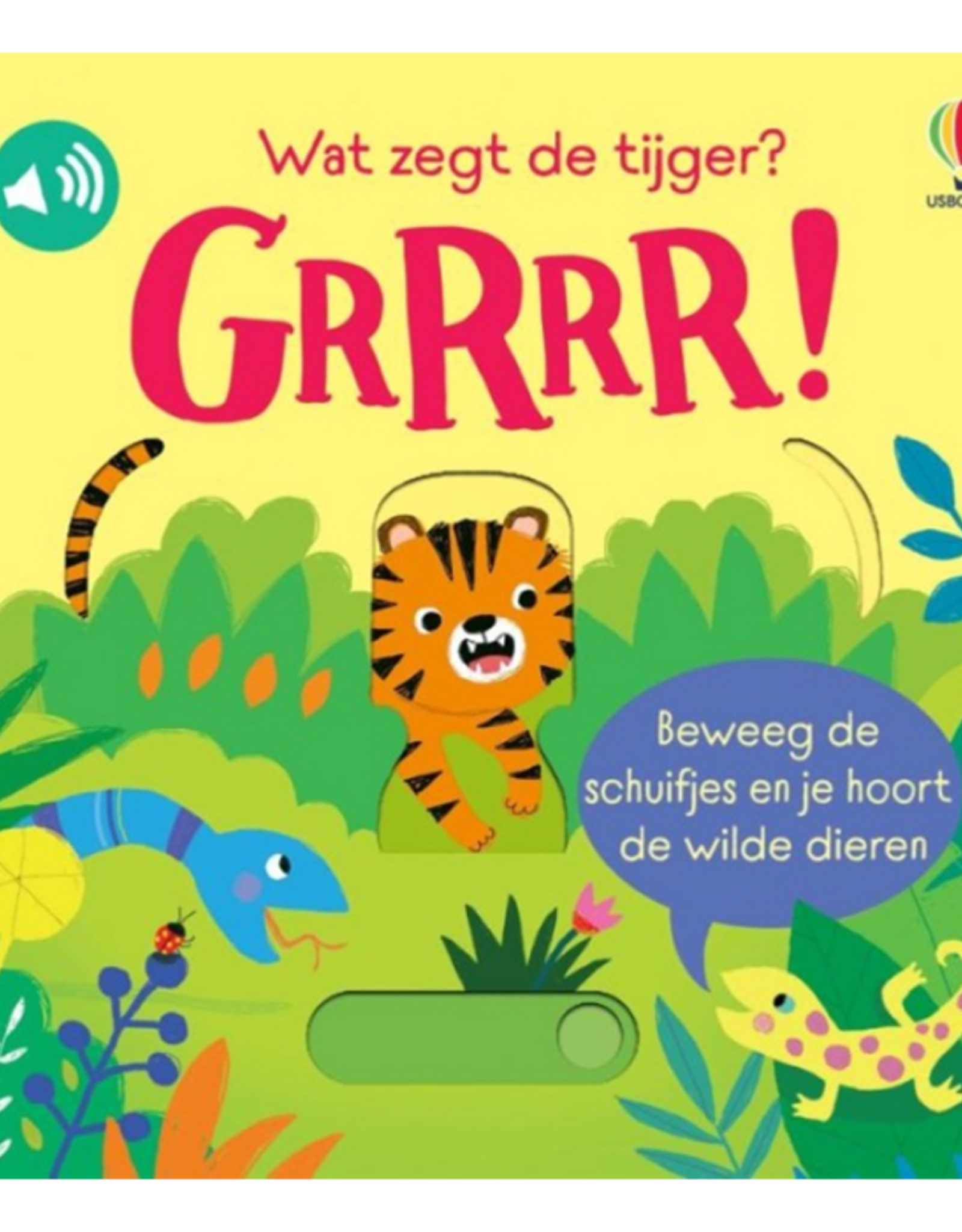 Wat zegt de Tijger? GRRRR! - Usborne
