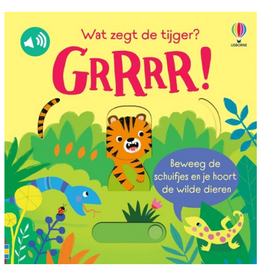Wat zegt de Tijger? GRRRR! - Usborne