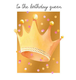 To the Birthday Queen - Wenskaart Bliss