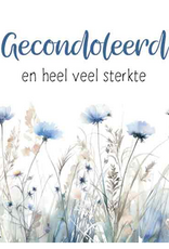 Gecondoleerd en Heel veel Sterkte -  Wenskaart Compassion