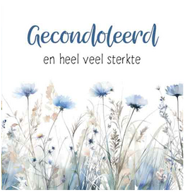 Gecondoleerd en Heel veel Sterkte -  Wenskaart Compassion
