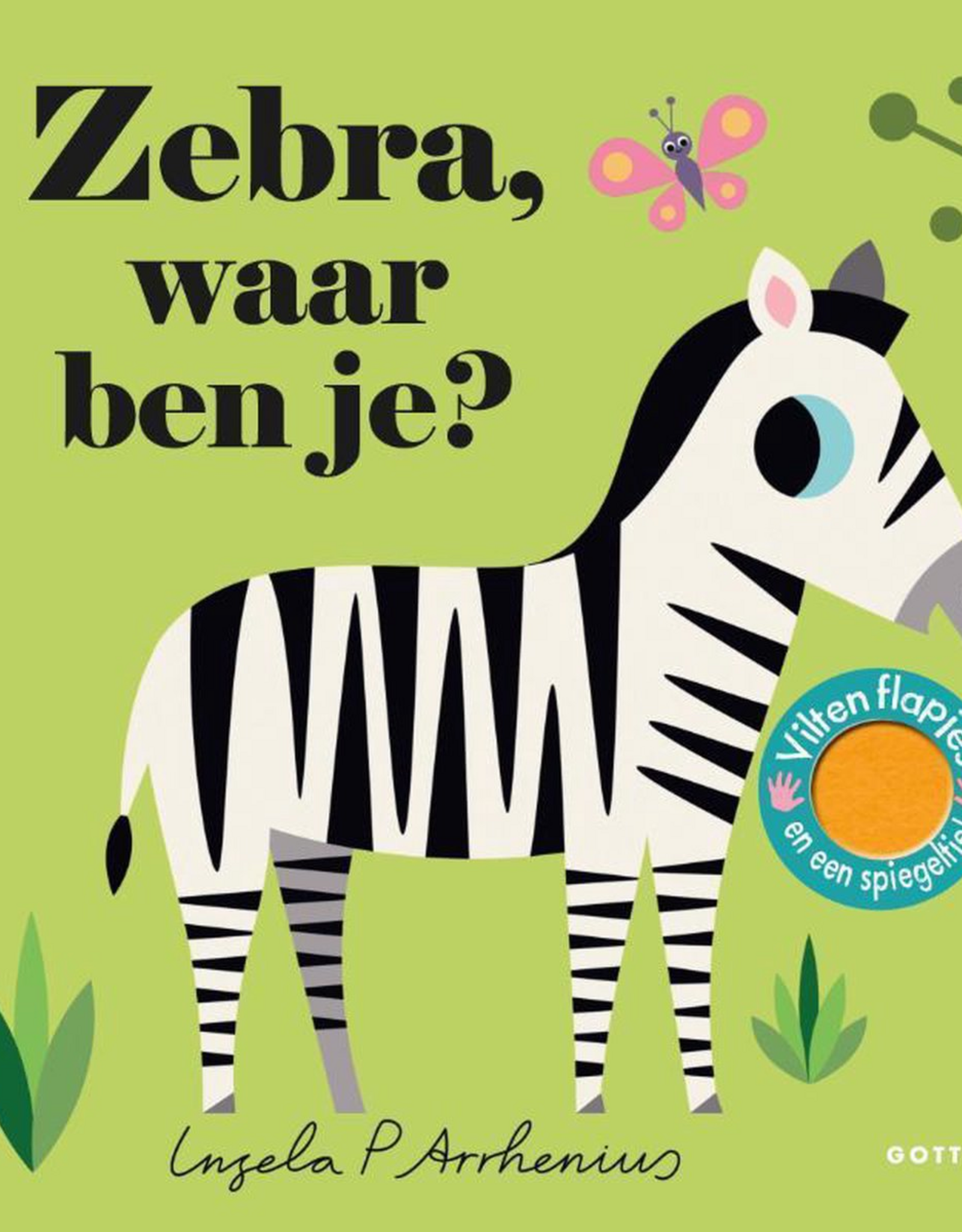 Zebra, Waar ben je? - Met vilten Flapjes en een spiegeltje