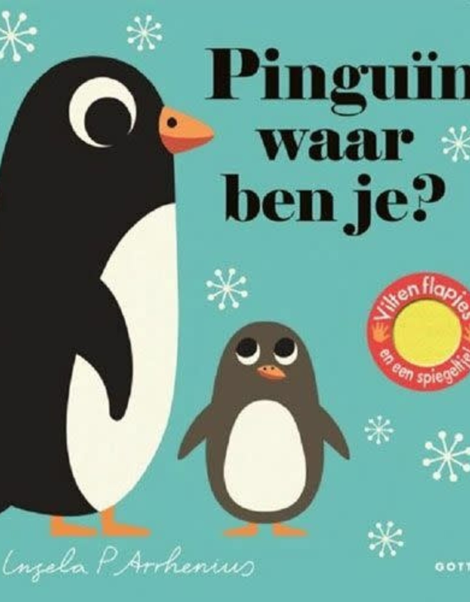 Pinguïn, waar ben je? - Met vilten Flapjes en een spiegeltje