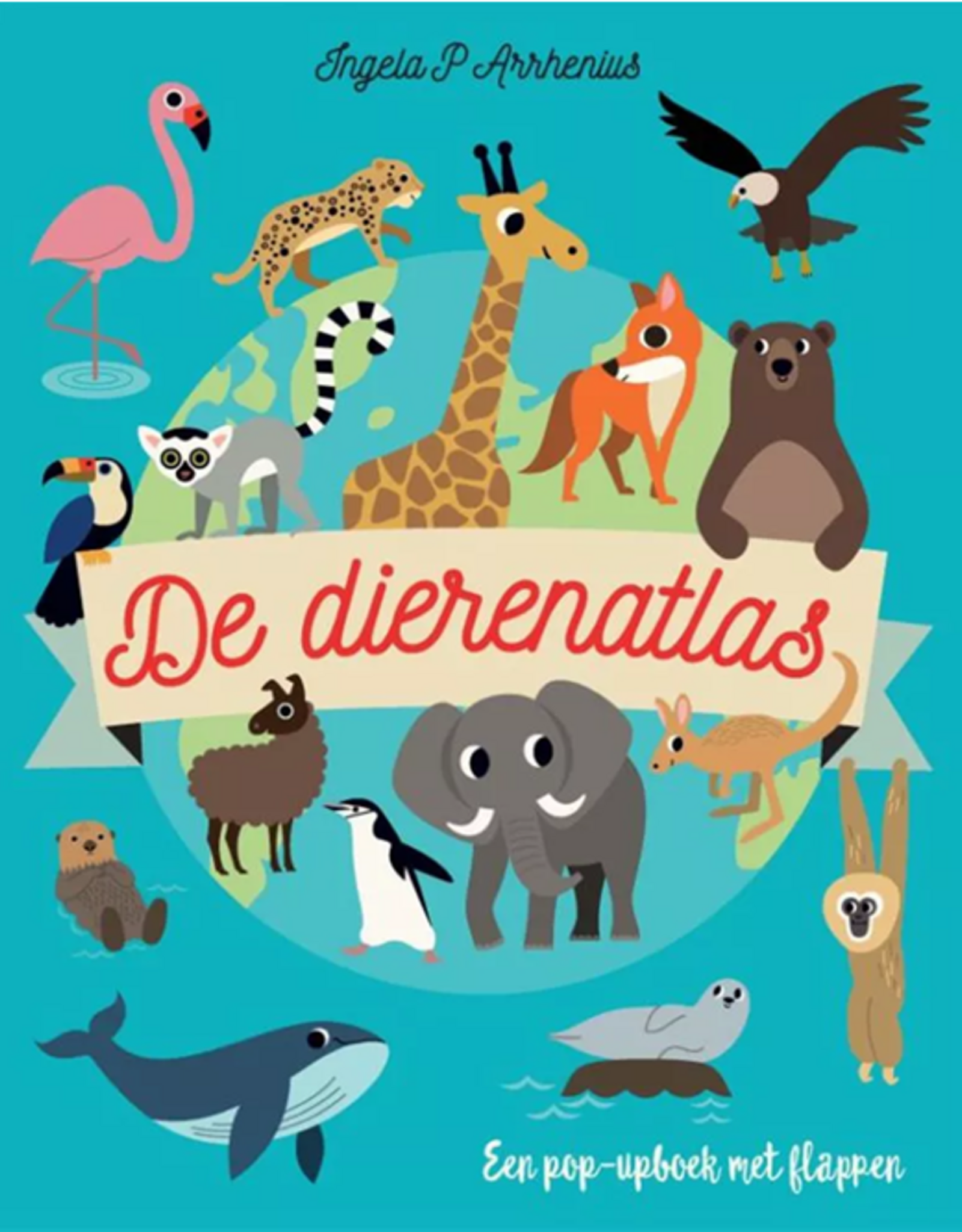 De Dierenatlas +4jr - Ingela Arrhenius