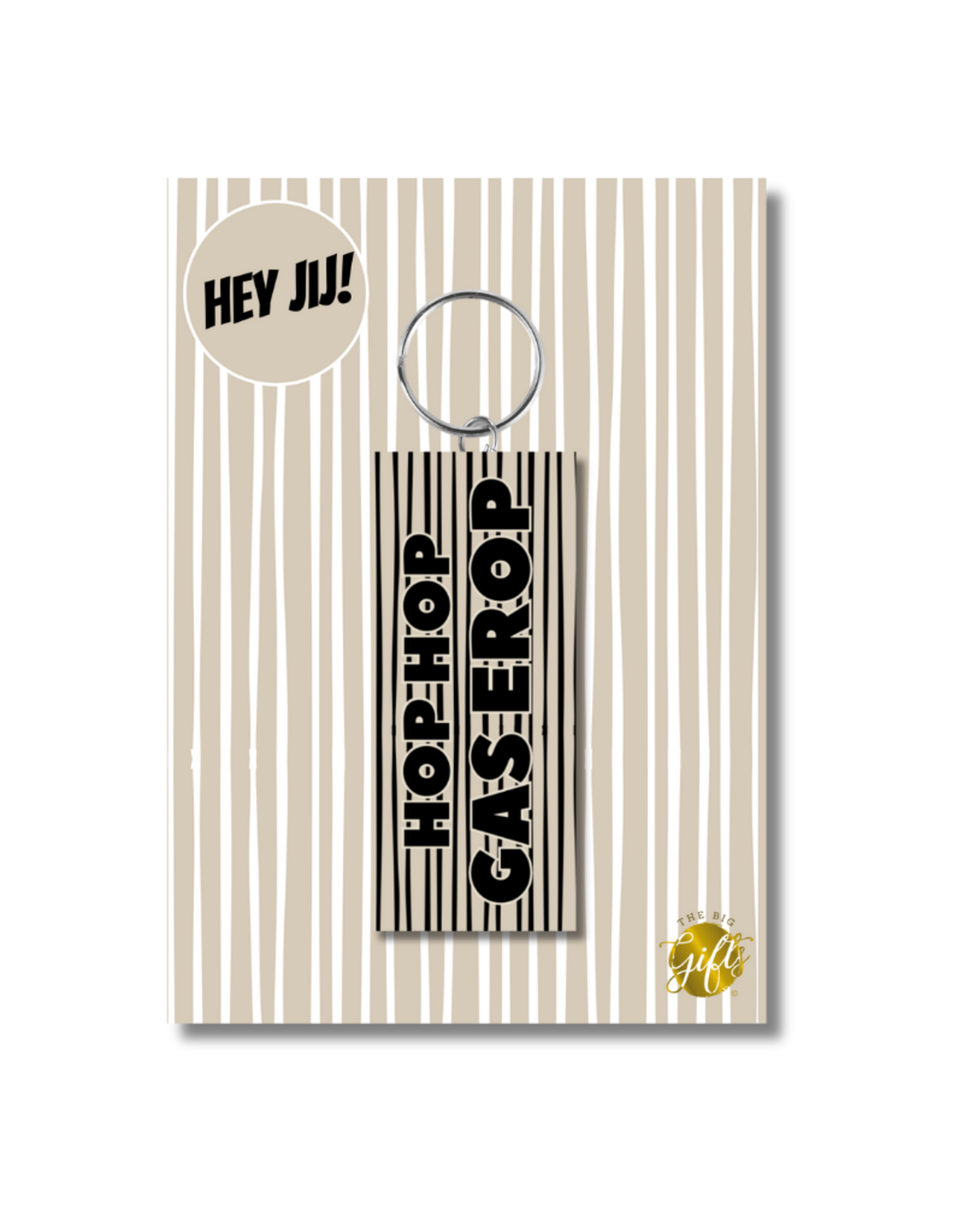 The Big Gifts Sleutelhanger Hop Hop Gas Erop - The Big Gifts